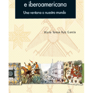 Literatura Mexicana e Iberoamericana. Una Ventana a Nuestro Mundo
