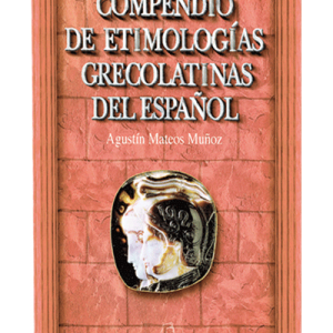 Compendio de Etimologías Grecolatinas del Español