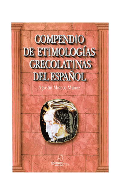 Compendio de Etimologías Grecolatinas del Español