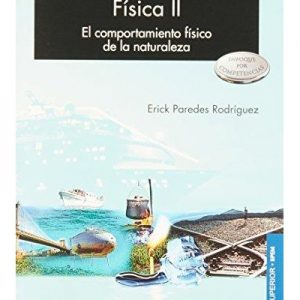 Física II (El comportamiento físico de la naturaleza)