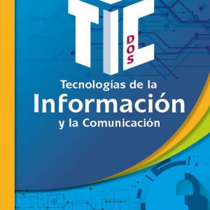 Tecnologías de la Información y la Comunicación Dos