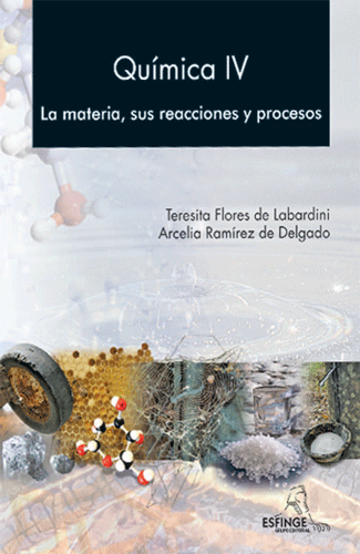 Quimica IV (La materia sus reacciones y procesos)