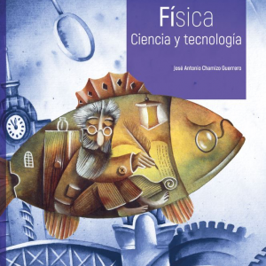 Física Ciencia y Tecnología serie Ser mejor