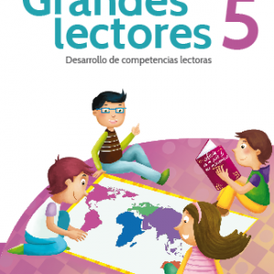Grandes lectores 5. Desarrollo de Competencias lectoras-primaria