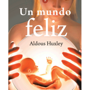 Un mundo feliz