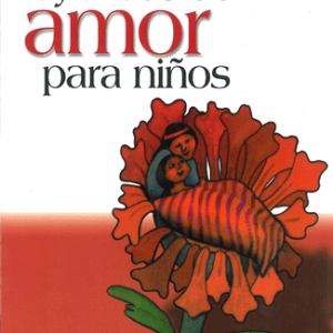 Cuentos y leyendas de amor para niños