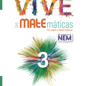 Vive las matemáticas 3. Para resolver problemas cotidianos