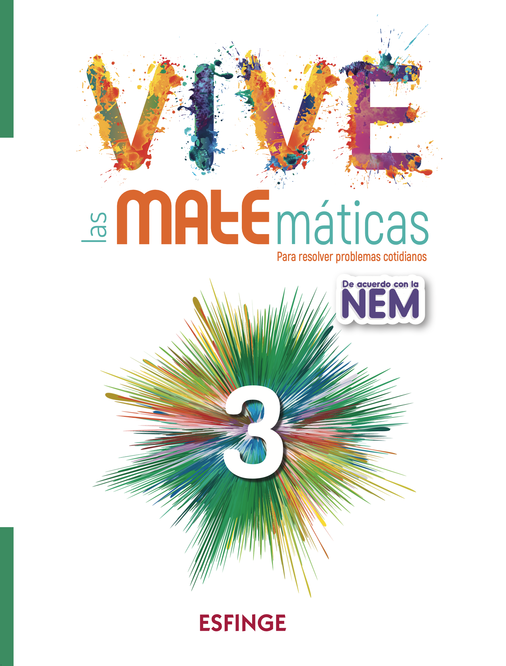 Vive las matemáticas 3. Para resolver problemas cotidianos