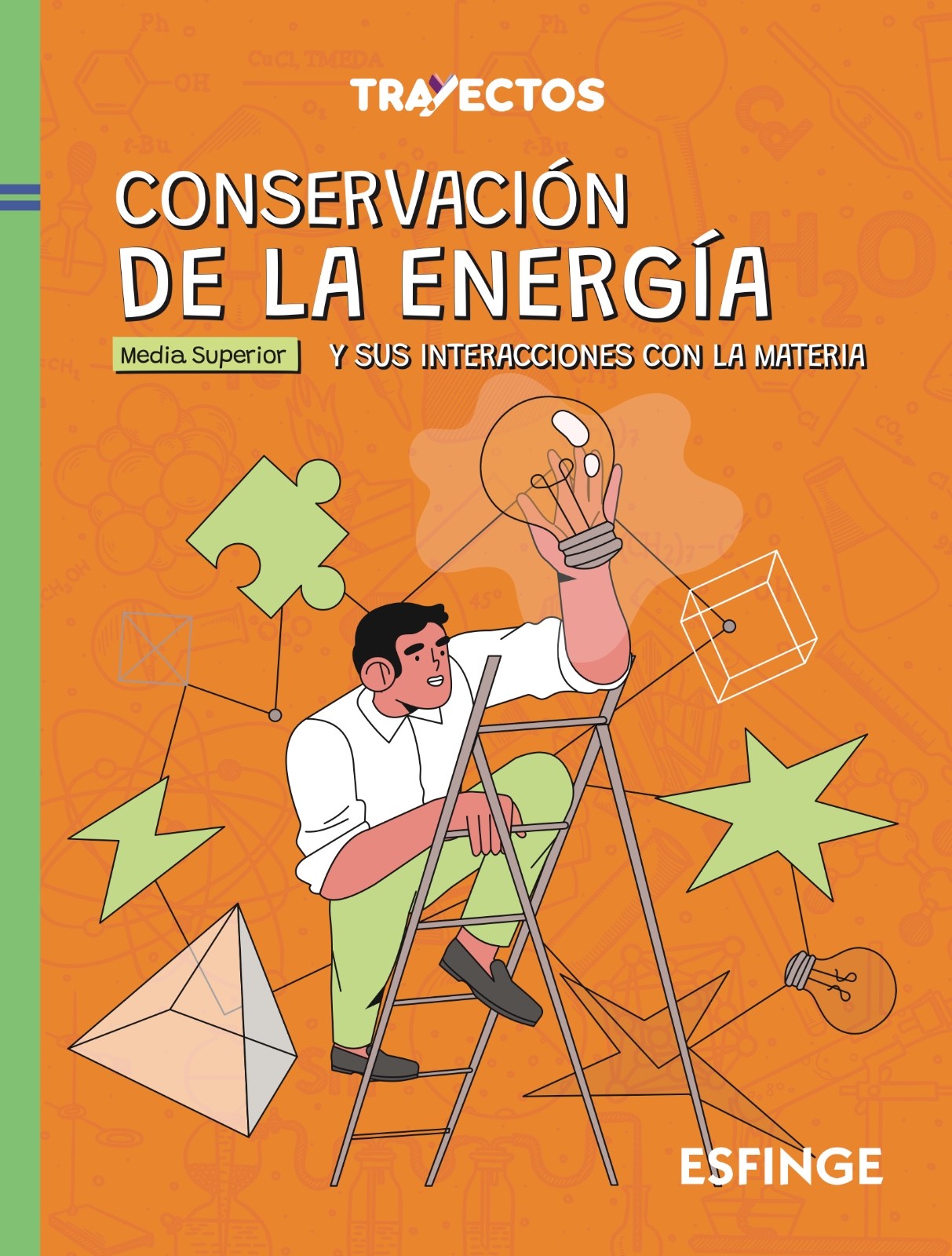 Conservación de la energía y sus interacciones con la materia. Serie Trayectos
