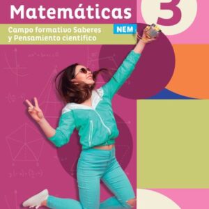 Vive las matemáticas 3. Campo formativo Saberes y Pensamiento científico NEM